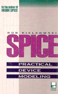 Spice Practical Device Modeling - Kielkowski, Ron M