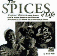 Spices of Life: Piquant Recipes from Africa, Asia and Latin America for Western Kitchens