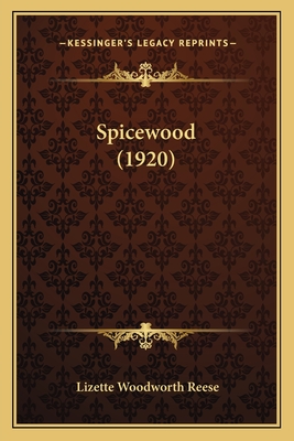 Spicewood (1920) - Reese, Lizette Woodworth