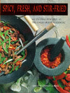 Spicy, Fresh and Stir-fried: Authentic Taste of the Orient