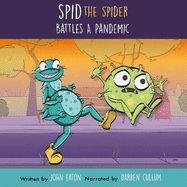 Spid the Spider Battles a Pandemic 2021