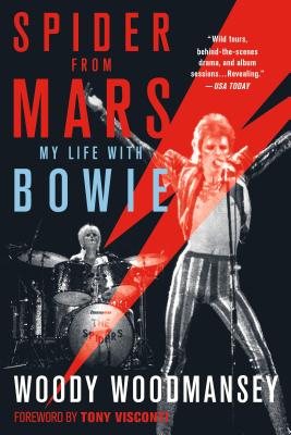 Spider from Mars: My Life with Bowie - Woodmansey, Woody, and Visconti, Tony (Introduction by)