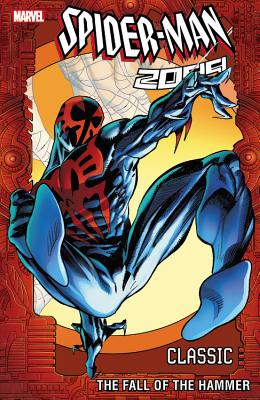 Spider-Man 2099 Classic, Volume 3: The Fall of the Hammer - David, Peter (Text by), and Mills, Pat (Text by), and Skinner, Tony (Text by)