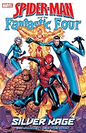 Spider-Man and the Fantastic Four: Silver Rage - Parker, Jeff