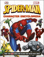 Spider-Man Character Encyclopedia: More Than 200 Heroes and Villains from Spider-Man's World