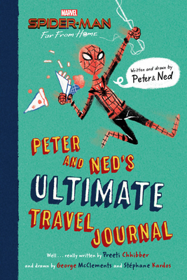 Spider-Man: Far from Home: Peter and Ned's Ultimate Travel Journal - Chhibber, Preeti