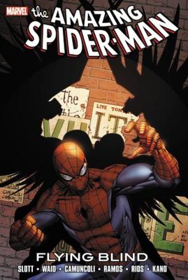 Spider-Man: Flying Blind - Waid, Mark, and Ramos, Humberto (Artist), and Slott, Dan
