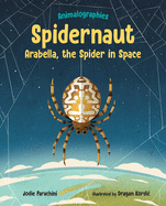 Spidernaut: Arabella, the Spider in Space