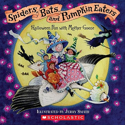 Spiders, Bats, and Pumpkin Eaters: Halloween Fun with Mother Goose - 