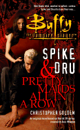 Spike and Dru: Pretty Maids All in a Row - Golden, Christopher