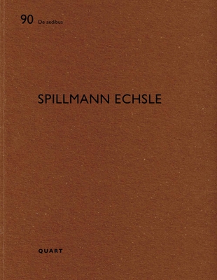 Spillmann Echsle: De aedibus 90 - Wirz, Heinz (Editor)