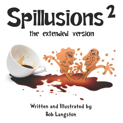 Spillusions 2: The extended version - Langston, Bob