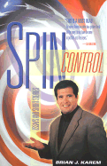 Spin Control: Essays and Short Stories - Karem, Brian J
