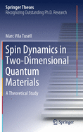 Spin Dynamics in Two-Dimensional Quantum Materials: A Theoretical Study