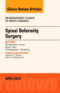 Spinal Deformity Surgery, an Issue of Neurosurgery Clinics: Volume 24-2