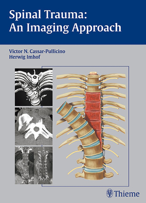Spinal Trauma - An Imaging Approach - Cassar-Pullicino, Victor N., and Imhof, Herwig