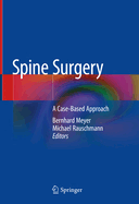 Spine Surgery: A Case-Based Approach
