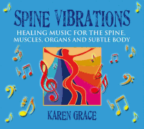 Spine Vibrations CD: Healing Music for the Spine, Muscles, Organs and Subtle Body