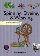 Spinning, Dyeing, & Weaving