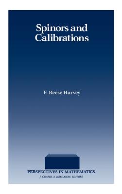 Spinors and Calibrations - Harvey, F Reese