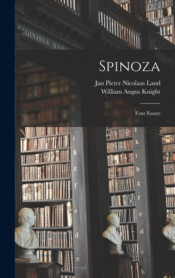 Spinoza: Four Essays - Knight, William Angus, and Land, Jan Pieter Nicolaas