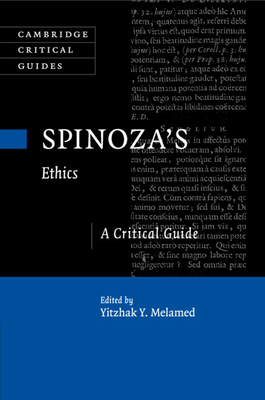 Spinoza's Ethics: A Critical Guide - Melamed, Yitzhak Y. (Editor)