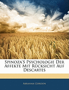 Spinoza'S Psychologie Der Affekte Mit R?cksicht Auf Descartes
