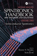 Spintronics Handbook, Second Edition: Spin Transport and Magnetism: Volume Two: Semiconductor Spintronics
