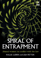 Spiral of Entrapment: Abused Women in Conflict with the Law