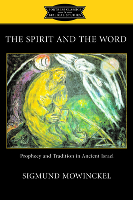 Spirit and the Word - Hanson, K C, and Mowinckel, Sigmund