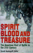Spirit, Blood, and Treasure: The American Cost of Battle in the 21st Century - Vandergriff, Donald (Editor)
