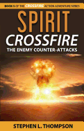 Spirit Crossfire: The Enemy Counter-Attacks