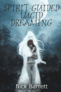 Spirit Guided Lucid Dreaming