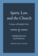 Spirit, Law, and the Church: Critiques of Rudolph Sohm