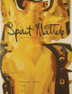 Spirit Matters: Ron (Gyo-Zo) Spickett, Artist, Poet, Priest