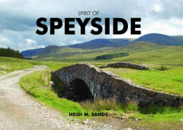 Spirit of Speyside - Sands, Heidi M.