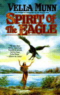 Spirit of the Eagle - Munn, Vella