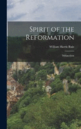 Spirit of the Reformation: Melancthon