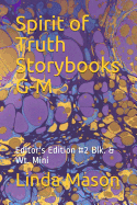 Spirit of Truth Storybooks G-M: Editor's Edition #2 Blk. & Wt. Mini