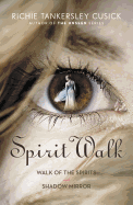 Spirit Walk: Walk of the Spirits and Shadow Mirror