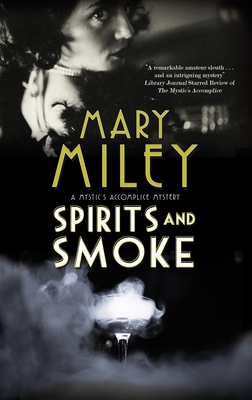 Spirits and Smoke - Miley, Mary