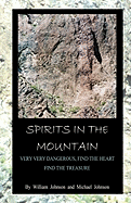 Spirits In The Mountain: Very Very Dangerous, Find the heart, Find the Treasure