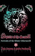 Spirits of the Season: Portraits of the Winter Otherworld