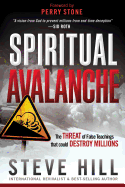 Spiritual Avalanche: The Threat of False Teachings That Could Destroy Millions