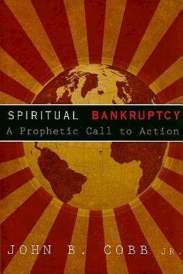 Spiritual Bankruptcy: A Prophetic Call to Action - Cobb, John B Jr