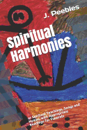 Spiritual Harmonies: or Spiritual Teachings, Songs and Hymns, with Appropriate Readings for Funerals