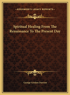 Spiritual Healing from the Renaissance to the Present Day