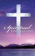 Spiritual Inspirations: Volume 1