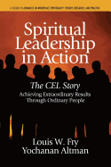 Spiritual Leadership in Action: The Cel Story: Achieving Extraordinary Results Through Ordinary People