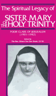 Spiritual Legacy of Sister Mary of the Holy Trinity, 1901-42